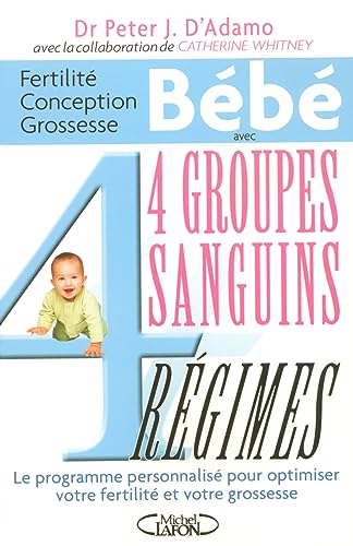 Beispielbild fr Fertilit, conception, grossesse et bb : 4 groupes sanguins, 4 rgimes zum Verkauf von medimops