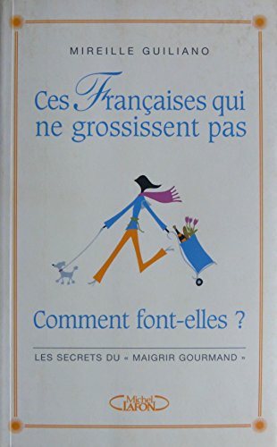 Stock image for Ces Françaises qui ne grossissent pas. (French Edition) for sale by Better World Books