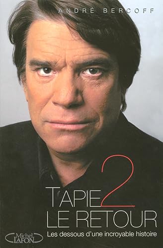 Beispielbild fr Tapie 2 Le retour zum Verkauf von Librairie Th  la page