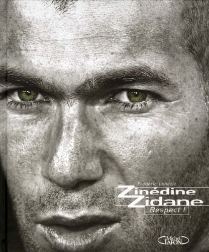 Beispielbild fr Zindine Zidane : Respect ! zum Verkauf von Ammareal