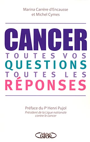 Beispielbild fr Cancer : Toutes vos questions, toutes les rponses zum Verkauf von Ammareal