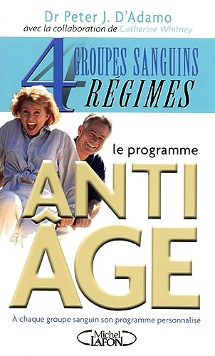 Beispielbild fr Le Programme Anti-ge : 4 Groupes Sanguins, 4 Rgimes zum Verkauf von RECYCLIVRE