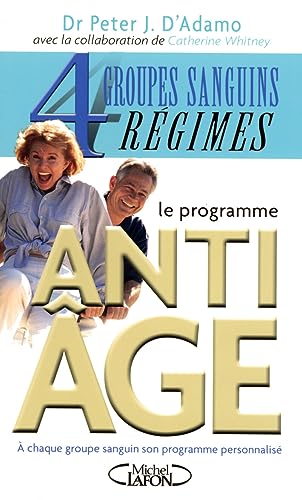 9782749905839: Le Programme anti-ge avec 4 groupes sanguins, 4 rgimes