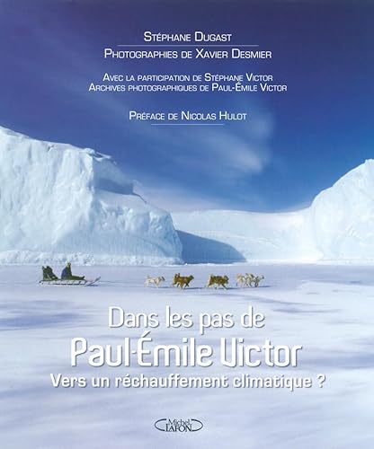 Stock image for Dans les pas de Paul-Emile Victor for sale by Wonder Book