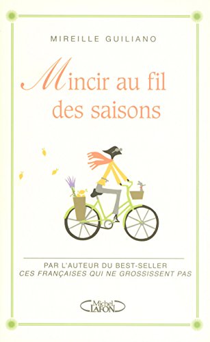 Mincir au fil des saisons (9782749906225) by Guiliano, Mireille