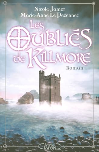 9782749906515: Les oublis de Killmore dolmen la suite