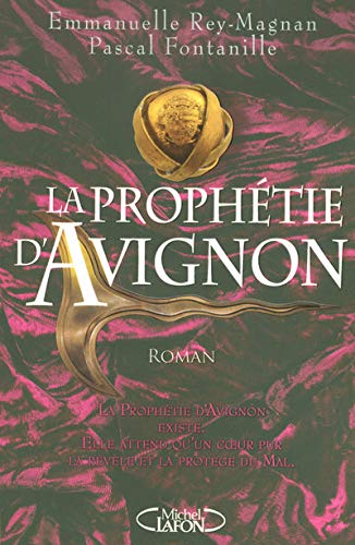 La prophétie d'Avignon - Rey-Magnan, Emmanuelle ; Fontanille, Pascal