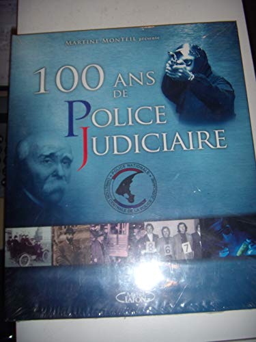 9782749906898: 100 Ans de Police Judiciaire