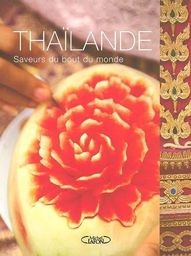 Stock image for Thalande : Saveurs du bout du monde for sale by medimops