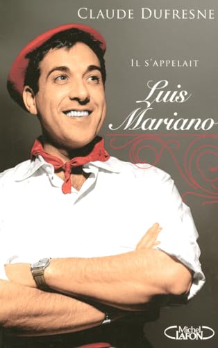9782749907093: Il s'appelait Luis Mariano...