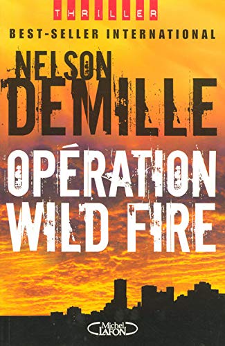 Imagen de archivo de OPERATION WILD FIRE DEMILLE, NELSON a la venta por LIVREAUTRESORSAS