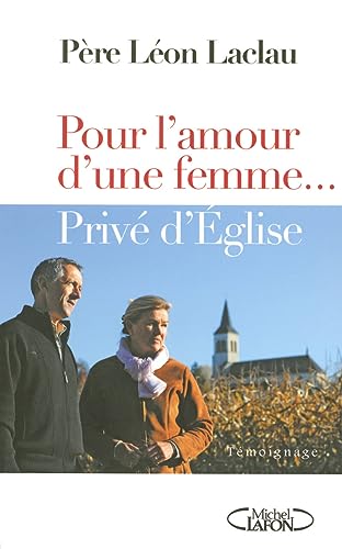 Stock image for Pour l amour d une femme. : Priv d Eglise for sale by medimops
