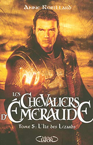 Les Chevaliers d'Emeraude, Tome 5 : L'Ile des LÃ zards