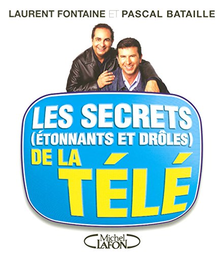 Stock image for Les secrets (tonnants et drles) de la tl for sale by Librairie Th  la page