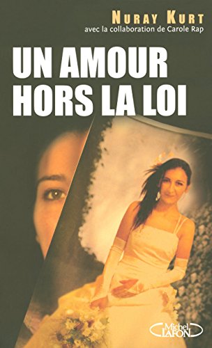 9782749909462: Un amour hors la loi