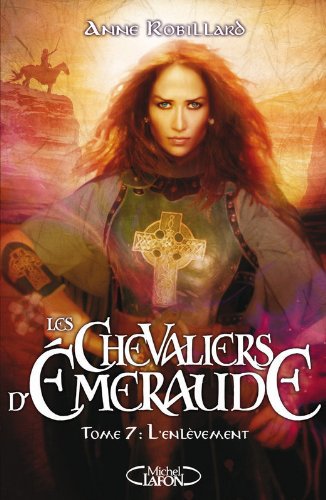 Stock image for Les Chevaliers d'Emeraude, Tome 7 : L'enlvement for sale by medimops