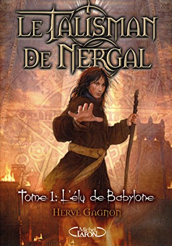 Stock image for Le talisman de Nergal, Tome 1 : L'lu de Babylone for sale by medimops