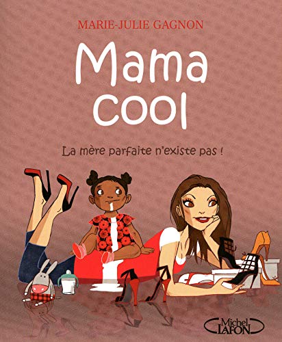 Beispielbild fr Mama Cool : La mre parfaite n'existe pas ! zum Verkauf von Ammareal