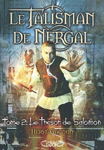 Stock image for Le talisman de Nergal, Tome 2 : Le trsor de Salomon for sale by medimops