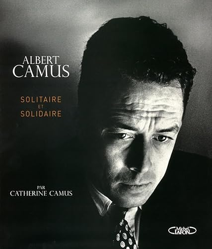 Stock image for Albert Camus: Solitaire ET Solidaire for sale by medimops