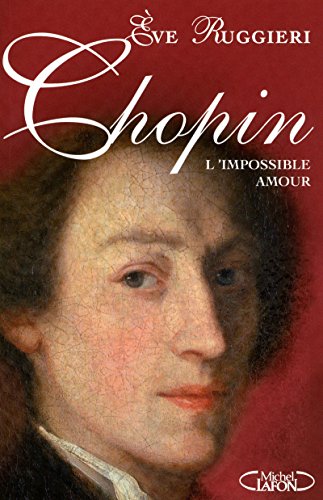 9782749911663: Chopin - L'impossible amour