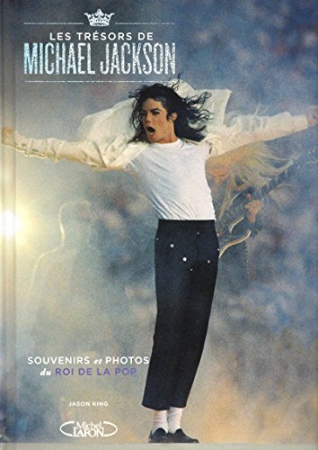 Beispielbild fr Les trsors de Michael Jackson : Souvenirs et photos du roi de la pop zum Verkauf von medimops
