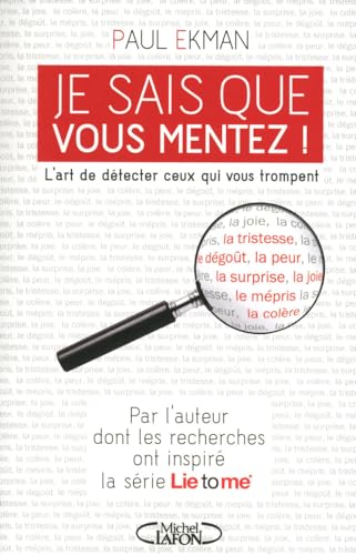 Stock image for Je sais que vous mentez ! : L'art de dtecter ceux qui vous trompent for sale by medimops