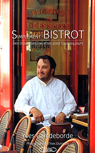 9782749912981: Simplement bistrot - Des (nouvelles) recettes pour tous les jours