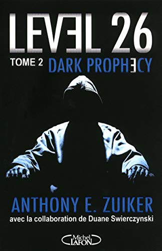 Beispielbild fr Level 26, Tome 2 : Dark prophecy zum Verkauf von medimops