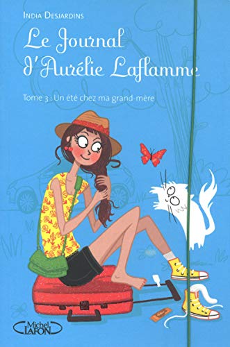 Beispielbild fr Le Journal d'Aur lie Laflamme - tome 3 Un  t chez ma grand-m re zum Verkauf von WorldofBooks