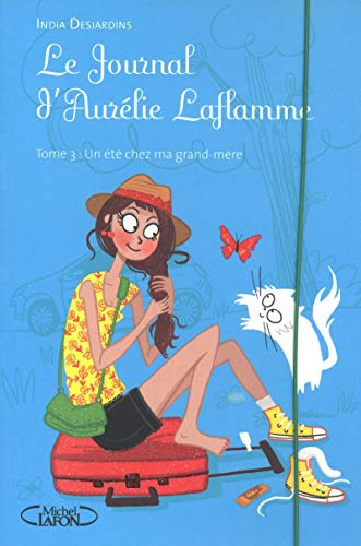 Stock image for Le Journal d'Aur lie Laflamme - tome 3 Un  t chez ma grand-m re for sale by WorldofBooks