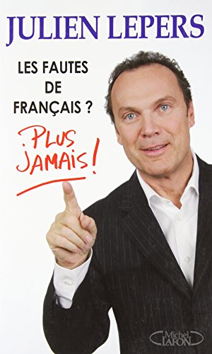 9782749915043: FAUTES DE FRANCAIS PLUS JAMAIS