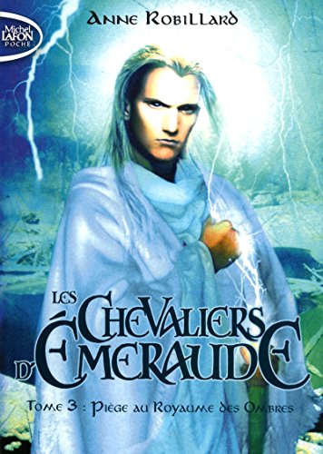 9782749915425: Les Chevaliers d'Emeraude - tome 3 Pige au royaumes des ombres (3)