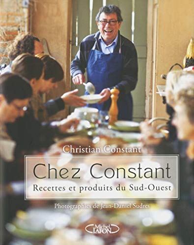 Beispielbild fr Chez Constant : Recettes et produits du sud-ouest zum Verkauf von medimops