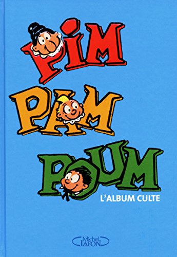 9782749917061: Pim Pam Poum. L'album culte!