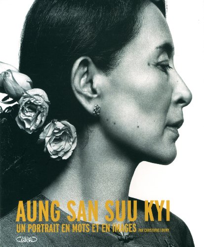 9782749920665: Aung San Suu Kyi: Un portrait en mots et en images