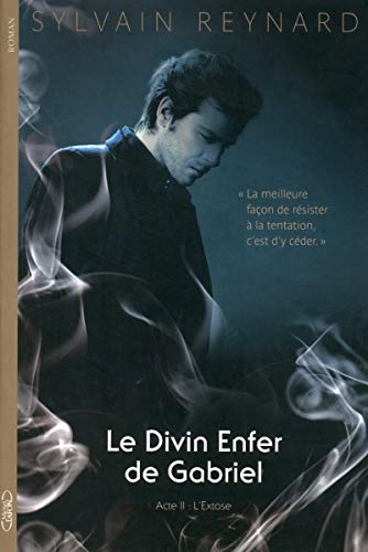 Stock image for Le divin enfer de Gabriel : Tome 2 : L'extase for sale by Better World Books: West