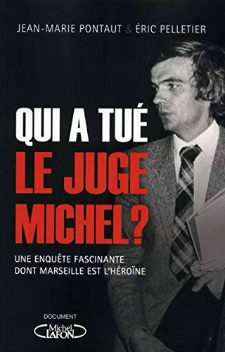 Stock image for Qui a tu le Juge Michel ? for sale by Ammareal