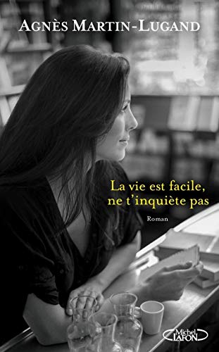 Beispielbild für La vie est facile, ne t'inquiète pas (Hors collection) (French Edition) zum Verkauf von Better World Books