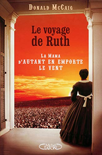 9782749923949: Le voyage de Ruth: La mama d'Autant en emporte le vent