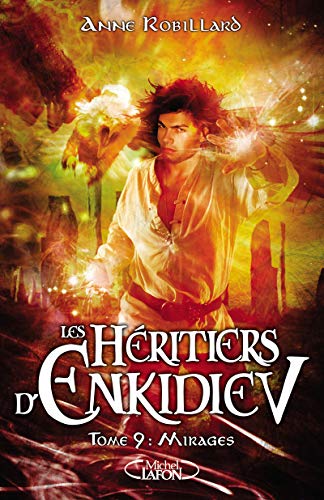 9782749924038: Les Hritiers d'Enkidiev - tome 9 Mirages (09)