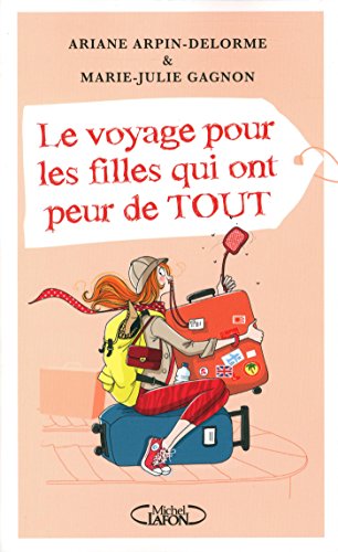 Beispielbild fr le voyage pour les filles qui ont peur de tout zum Verkauf von Better World Books