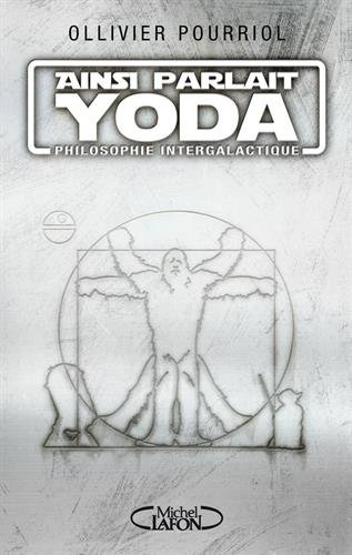 Beispielbild fr Ainsi parlait Yoda: Philosophie intergalactique zum Verkauf von WorldofBooks