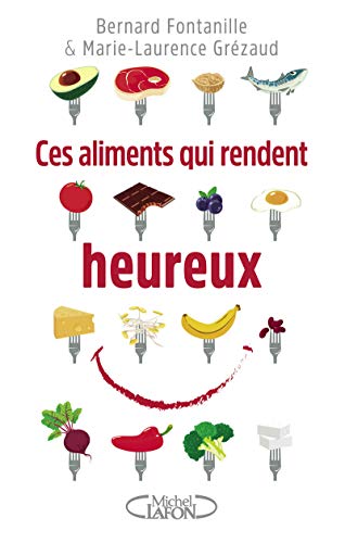 Beispielbild fr Ces Aliments Qui Rendent Heureux zum Verkauf von RECYCLIVRE