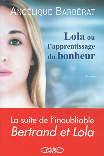 Stock image for Lola ou l'apprentissage du bonheur for sale by Ammareal