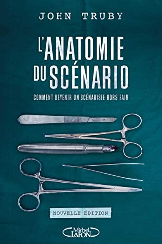 9782749931739: L'anatomie du scnario - nouvelle dition