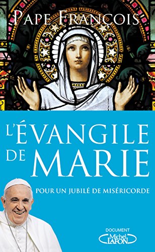 Imagen de archivo de L'Evangile de Marie - Pour un jubil de misricorde a la venta por Ammareal