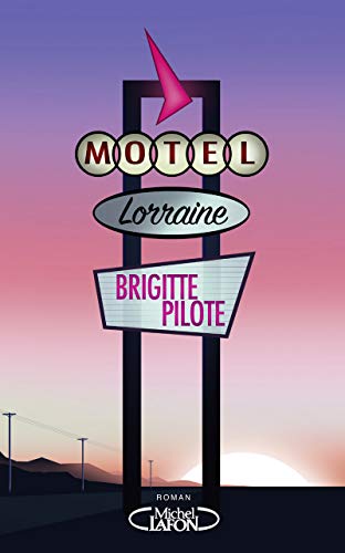 Beispielbild fr Motel Lorraine zum Verkauf von Ammareal
