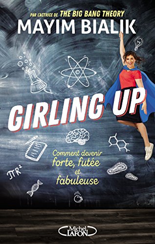 Imagen de archivo de Girling up - Comment devenir forte, fute et fabuleuse a la venta por Ammareal