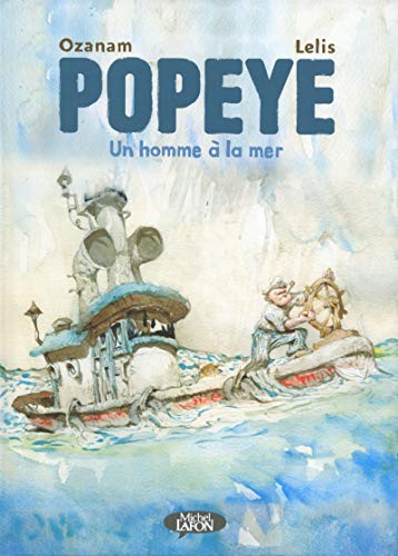 Beispielbild fr Popeye - Un homme  la mer zum Verkauf von medimops